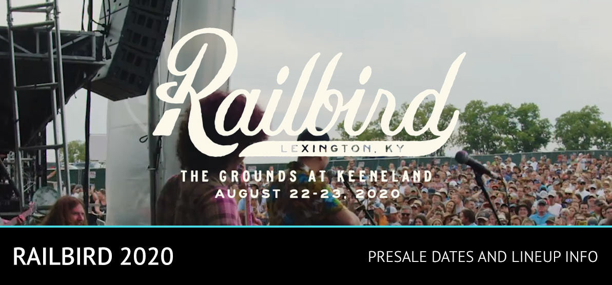 Railbird 2020 - August 22-23, 2020 - Presale Dates and Lineup Info