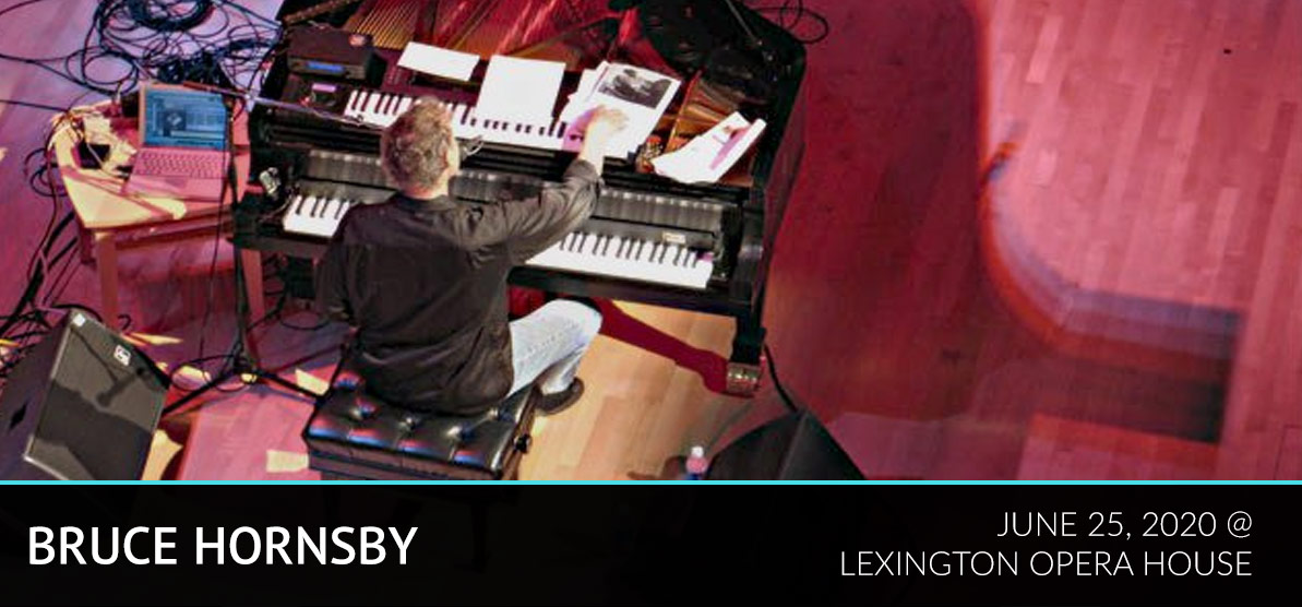 Bruce Hornsby performing a solo show - Bruce Hornsby June 25, 2020 - Lexington Opera House